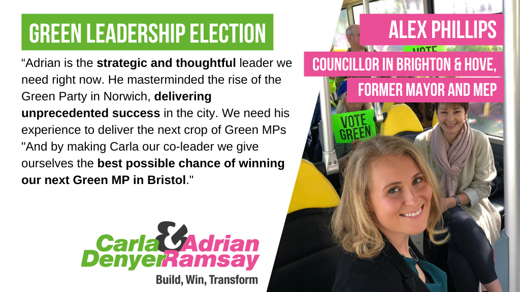 “Adrian is the strategic and thoughtful leader we need right now. He masterminded the rise of the Green Party in Norwich, delivering unprecedented success in the city. We need his experience to deliver the next crop of Green MPs
And by making Carla our co-leader we give ourselves the best possible chance of winning our next Green MP in Bristol"